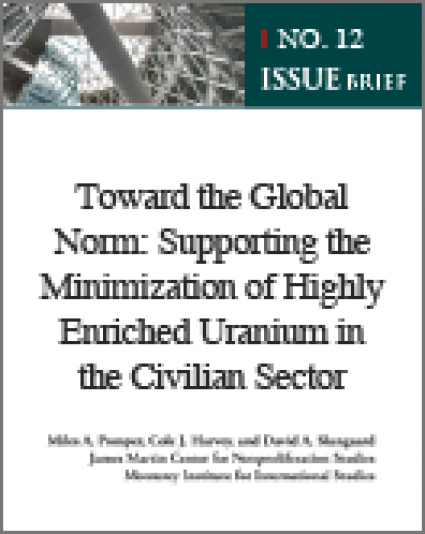 [Issue Brief No. 12] Toward the Global Norm: Supporting the Minimization of Highly Enriched Uranium in the Civilian Sector