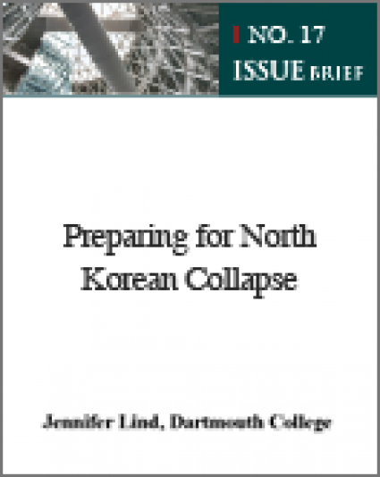 [Issue Brief No. 17] Preparing for North Korean Collapse<a href="#1" name="a1"><sup>1</sup></a>
