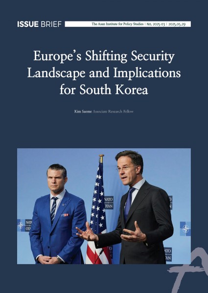 Europe’s Shifting Security Landscape and Implications for South Korea